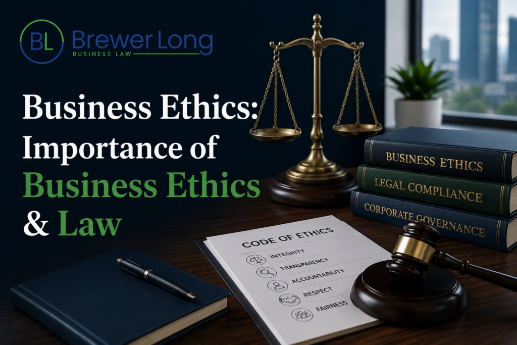 Importance of Business Ethics & Law